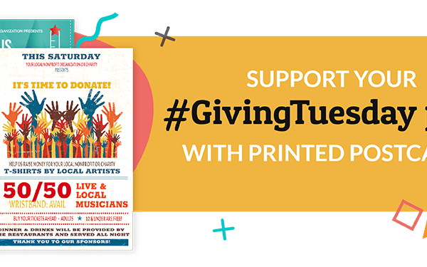 Support your #GivingTuesday Crowdfunding Push with Printed Postcards!